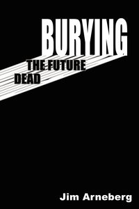 Produktbild: Burying The Future Dead