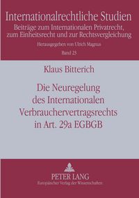 Produktbild: Die Neuregelung des Internationalen Verbrauchervertragsrechts in Art. 29a EGBGB
