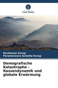 Produktbild: Demografische Katastrophe - Rassendynamik und globale Erw&auml;rmung