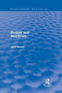 Produktbild: Bodies and Machines (Routledge Revivals)