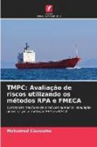 Produktbild: TMPC: Avalia&ccedil;&atilde;o de riscos utilizando os m&eacute;todos RPA e FMECA
