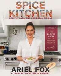 Produktbild: Spice Kitchen: Healthy Latin And Caribbean Cuisine