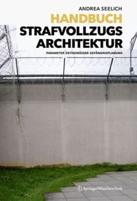 Produktbild: Handbuch Strafvollzugsarchitektur