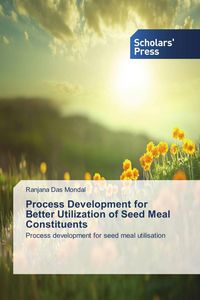 Produktbild: Process Development for Better Utilization of Seed Meal Constituents