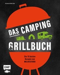 Produktbild: Das Camping-Grillbuch &ndash; Die 70 besten Rezepte von @mr.nicefood