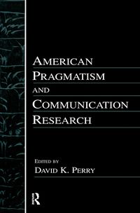 Produktbild: American Pragmatism and Communication Research