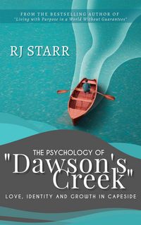 Produktbild: The Psychology of Dawson's Creek: Love, Identity, and Growth in Capeside