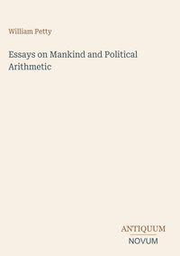 Produktbild: Essays on Mankind and Political Arithmetic