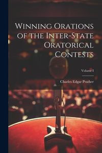 Produktbild: Winning Orations of the Inter-State Oratorical Contests; Volume I