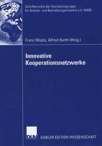 Bild vom Artikel Innovative Kooperationsnetzwerke vom Autor Franz Wojda