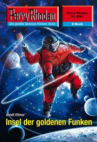 Produktbild: Perry Rhodan 2561: Insel der goldenen Funken