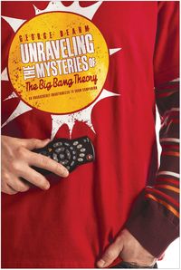 Produktbild: Unraveling the Mysteries of The Big Bang Theory