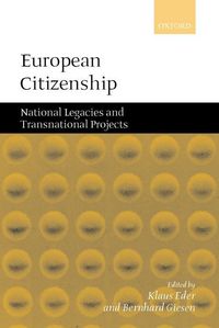 Bild vom Artikel European Citizenship: National Legacies and Transnational Projects vom Autor Klaus Giesen, Bernhard Eder