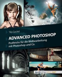 Bild vom Artikel Advanced Photoshop vom Autor Tilo Gockel