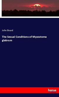Produktbild: The Sexual Conditions of Myzostoma glabrum