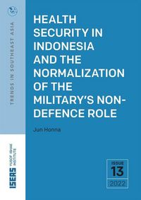 Produktbild: Health Security in Indonesia and the Normalization of the Military's Non-Defence Role