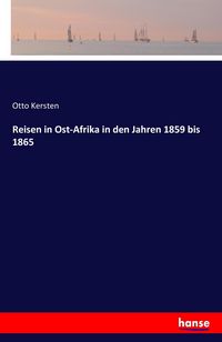 Produktbild: Reisen in Ost-Afrika in den Jahren 1859 bis 1865