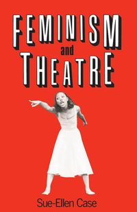 Produktbild: Feminism and Theatre