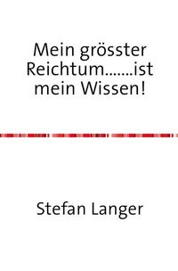 Produktbild: Mein gr&ouml;sster Reichtum.......ist mein Wissen!
