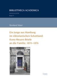 Produktbild: Ein Junge aus Hamburg im viktorianischen Schottland: Kuno Meyers Briefe an die Familie, 1874-1876