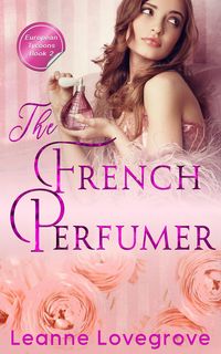 Produktbild: The French Perfumer (European Tycoons, #2)