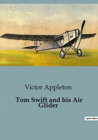 Produktbild: Tom Swift and his Air Glider