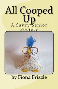 Produktbild: All Cooped Up - A Savvy Senior Society