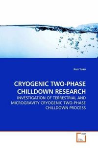 Produktbild: Yuan, K: Cryogenic Two-Phase Chilldown Research