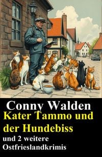 Produktbild: Kater Tammo und der Hundebiss und 2 weitere Ostfrieslandkrimis