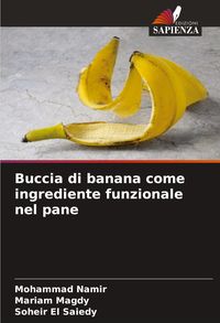 Produktbild: Buccia di banana come ingrediente funzionale nel pane