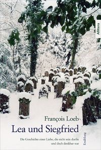 Bild vom Artikel Lea und Siegfried vom Autor Francois Loeb
