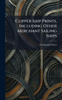 Produktbild: Clipper Ship Prints, Including Other Merchant Sailing Ships
