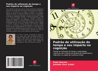 Produktbild: Padr&atilde;o de utiliza&ccedil;&atilde;o do tempo e seu impacto na cogni&ccedil;&atilde;o