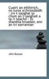 Produktbild: Cuairt an Eilthirich, No Turas A'Chriosdaidh: O'n T-Saoghal So Chum an T-Saoghail a Ta Ri Teachd: