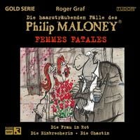 Produktbild: Die haarstr&auml;ubenden F&auml;lle des Philip Maloney - Femmes FATALES