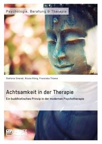 Produktbild: Achtsamkeit in der Therapie. Ein buddhistisches Prinzip in der modernen Psychotherapie