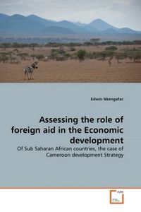 Produktbild: Nkengafac, E: Assessing the role of foreign aid in the Econo