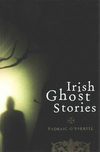 Produktbild: O'Farrell, P: Irish Ghost Stories