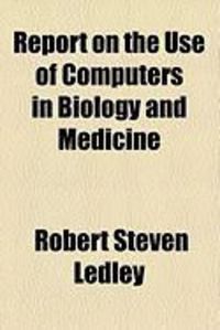 Produktbild: Report on the Use of Computers in Biology and Medicine