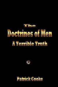 Produktbild: The Doctrines of Men - A Terrible Truth