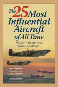 Produktbild: The 25 Most Influential Aircraft of All Time