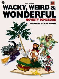 Produktbild: Wacky, Weird & Wonderful Novelty Songbook