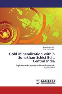 Produktbild: Singh, S: Gold Mineralization within Sonakhan Schist Belt, C