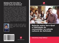 Produktbild: Rela&ccedil;&atilde;o entre Serv-Qual e fidelidade do consumidor no estudo cultural de Hofstede