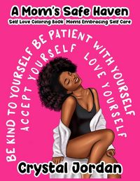 Produktbild: A Mom's Safe Haven Self Love Coloring Book Moms Embracing Self Care
