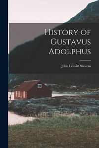 Produktbild: History of Gustavus Adolphus