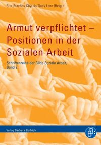 Produktbild: Armut verpflichtet - Positionen in der Sozialen Arbeit