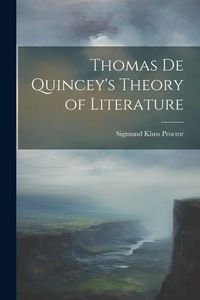 Produktbild: Thomas De Quincey's Theory of Literature
