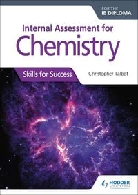 Bild vom Artikel Internal Assessment for Chemistry for the IB Diploma: Skills for Success vom Autor Christopher Talbot