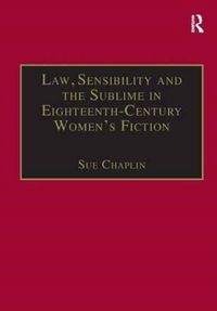 Produktbild: Chaplin, S: Law, Sensibility and the Sublime in Eighteenth-C